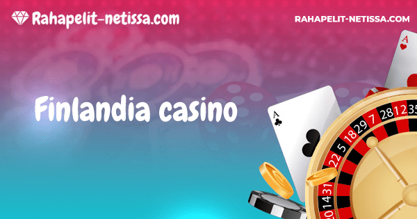 Finlandia Casino Bonus Finlandia Casino Bonus