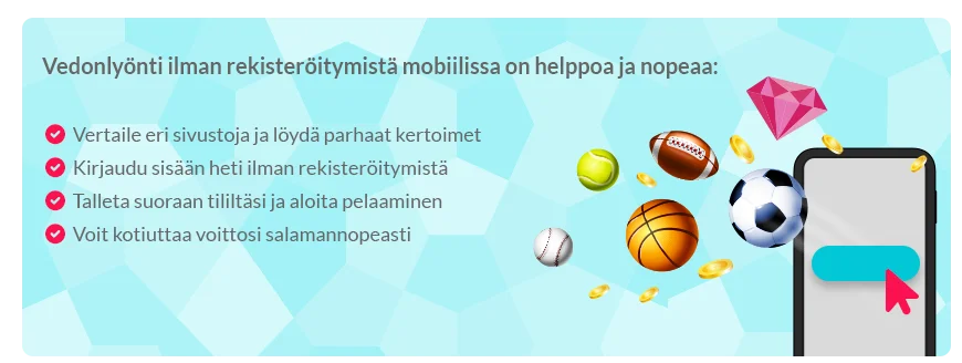 Vedonlyönti ilman rekisteröintiä mobiilissa